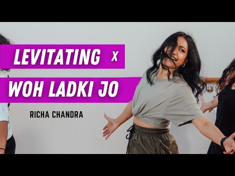 Levitating x Woh Ladki Jo | Richa Chandra Choreography