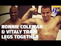 VITALY x RONNIE COLEMAN TRAIN LEGS TOGETHER
