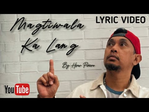 "Magtiwala ka lang" Lyric Video by Hsav Piñero (Trending OPM 2025)