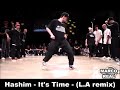 Hashim - It's Time - (L.A remix)