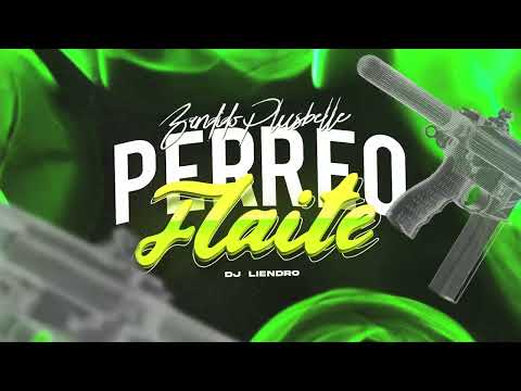 PERREO FLAITE - DJ LIENDRO 2024 ( Bandido Plusbelle )