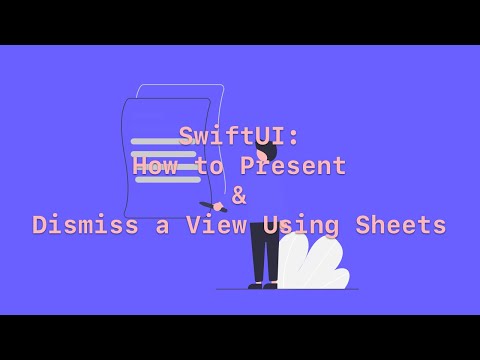 SwiftUI: How to Present & Dismiss a View Using Sheets
