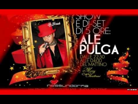 Le Freak - 24/12/2010 Ale Pulga show e dj set @ nessundorma