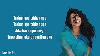 TAKKAN APA - YURA YUNITA || LIRIK