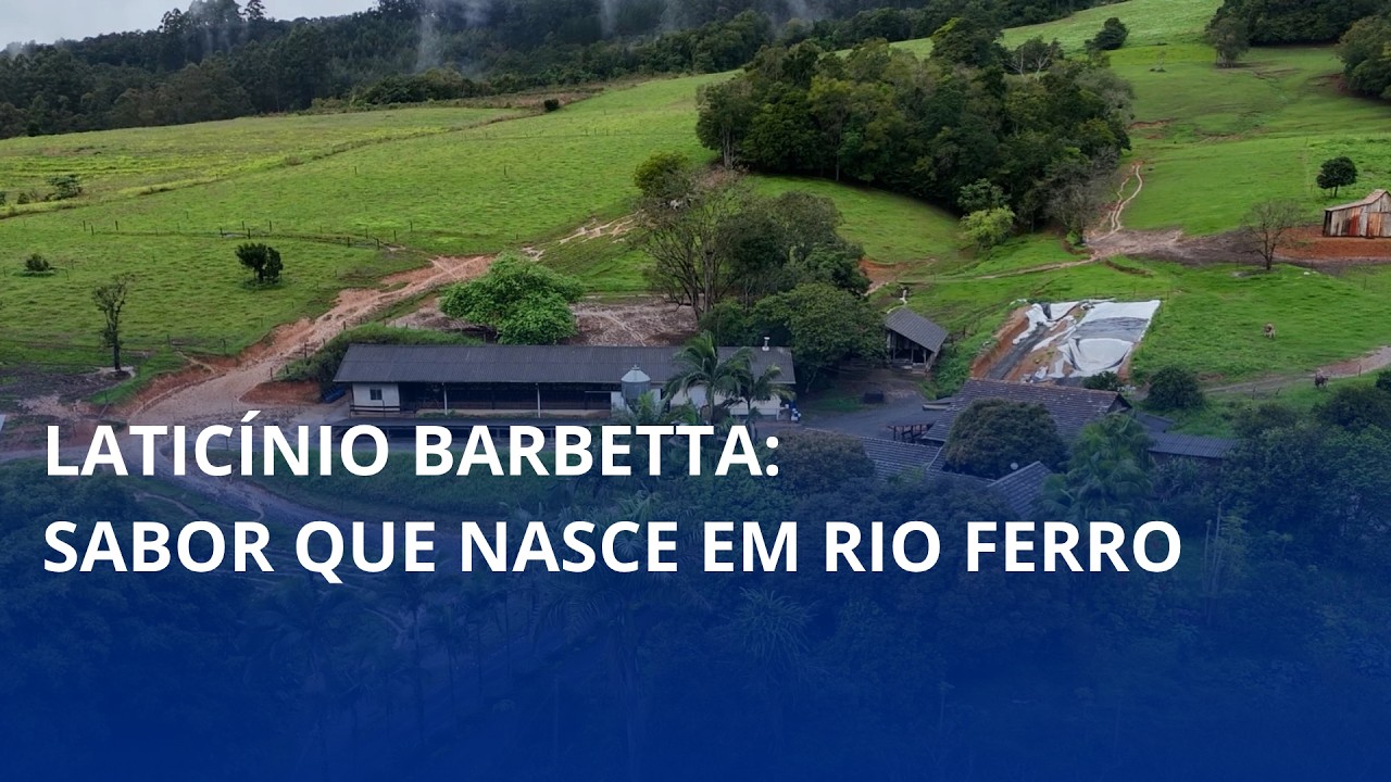 Laticínio Barbetta: sabor que nasce em Rio Ferro