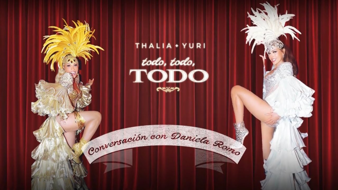 Thalia - Conversación con Daniela Romo: Todo, Todo, Todo. 