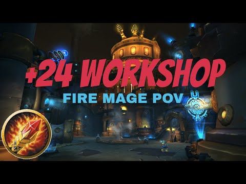 +24 WORKSHOP TIMED | FIRE MAGE POV | BFA SEASON 4 (Patch 8.3)