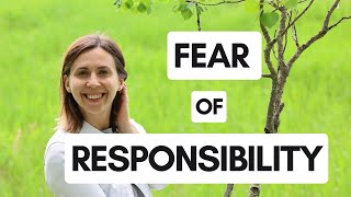 Overcoming the Fear of Responsibility: Embrace Your Full Potential
