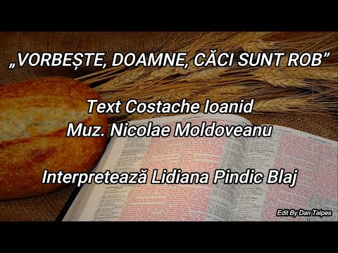 „VORBEȘTE, DOAMNE, CĂCI SUNT ROB” - LIDIANA PINDIC BLAJ