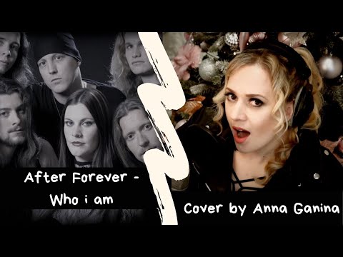 After Forever - Who I am (Cover by Anna Ganina)