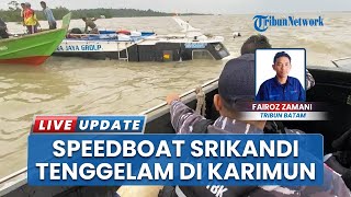 Waspada Cuaca Ekstrem! Laka Laut di Kabupaten Karimun Kepri: Speedboat Srikandi Express Tenggelam