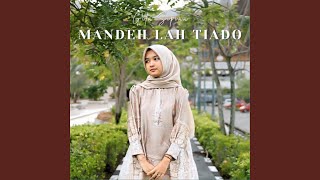 Download lagu MANDEH LAH TIADO mp3