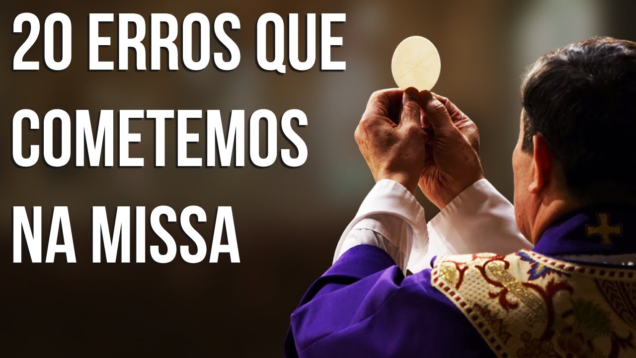 20 MISTAKES WE MAKE AT HOLY MASS!