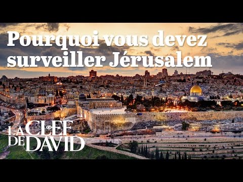 Pourquoi vous devez surveiller Jérusalem       
