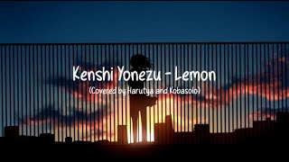 Download lagu Kenshi Yonezu - Lemon Covered by Harutya and Kobasolo (Lirik dan Terjemah) mp3