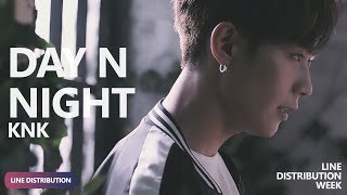 [LDW] KNK - Day N Night (Line Distrbution) | TheSeverus