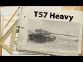 T57 Heavy - обзор и Live! на лучшем тяже 