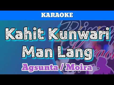 Kahit Kunwari Man Lang by Agsunta & Moira (Karaoke)