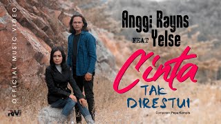 Download lagu Anggi Rayns ft Yelse CINTA TAK DIRESTUI... mp3