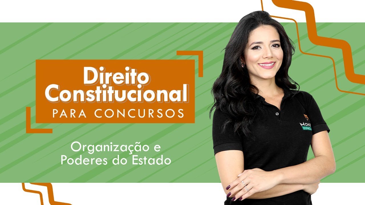 Direito Constitucional para concursos - Organização e poderes do Estado - Profª Naiama