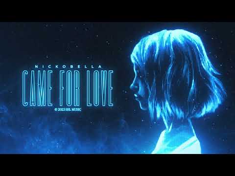 Nickobella - Came For Love (Official Canvas Video)