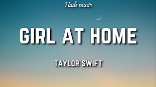 Taylor Swift - Girl At Home (Lyrics)
