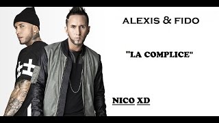 LA CÓMPLICE - Alexis & Fido (letra)
