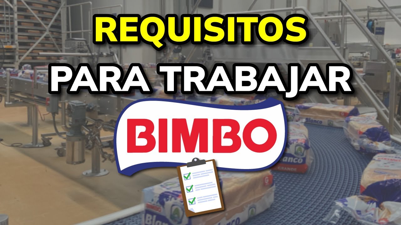 ➡️ Requisitos para TRABAJAR en BIMBO (2026)