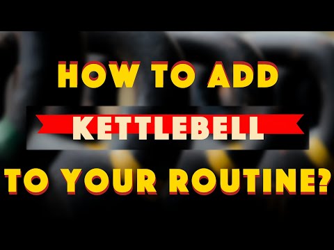 YOU NEED TO ADD KETTLEBELLS TO ROUTINE ITS A MUST