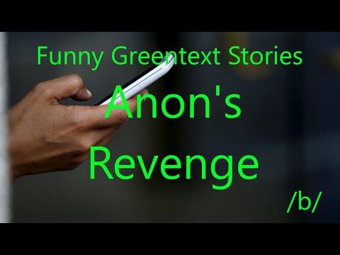 Funny Greentext Stories: Anon’s Revenge  (/b/)