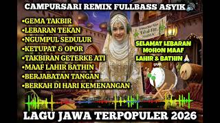 Download lagu CAMPURSARI REMIX FULLBASS 2026 🔥 Gema Takbir & Lagu Lebaran Jawa Viral – Auto Bikin Hati Adem‼️ mp3