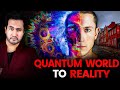 Does CONSCIOUSNESS Create REALITY According To Quantum Mechanics?