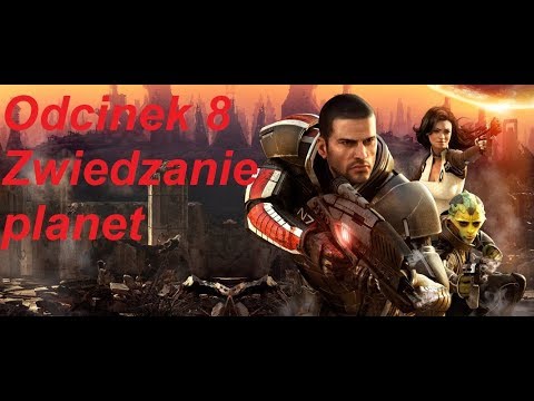 Mass Effect 2 - Odcinek 8 - Zwiedzanie planet