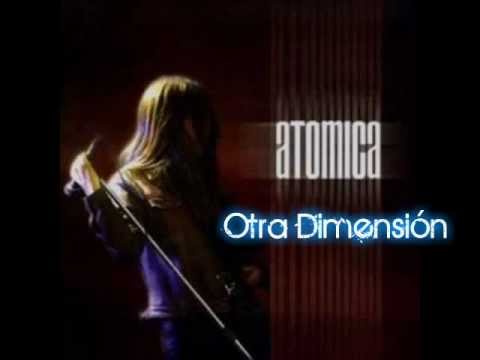 Atomica - Otra dimesion (letras)