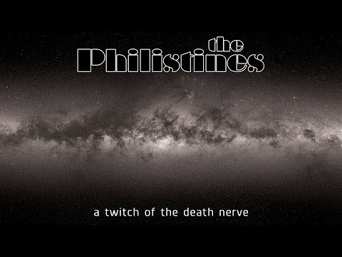 The Philistines - A Twitch of the Death Nerve (Official Video)
