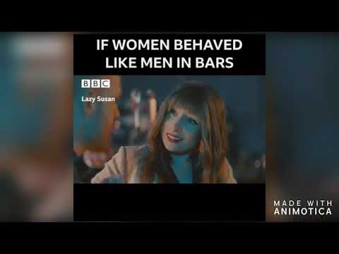 If woman behaved like man in bars | BBC Comedy