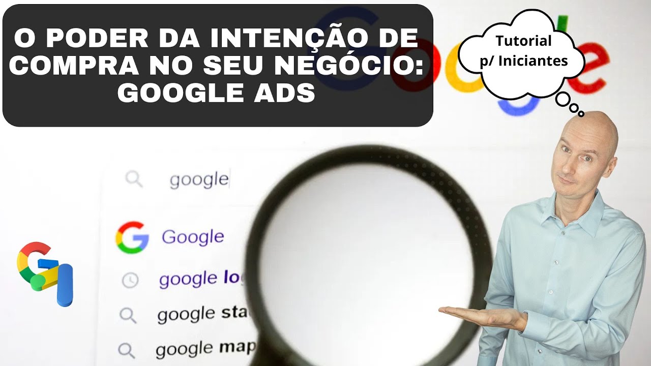 Google Ads: Usando o Poder da Intenção de Compra na Pesquisa [Tutorial para Iniciantes]