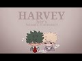 Harvey Her S Harvey Nobody Knows What I See Lil Animatic Bakudeku