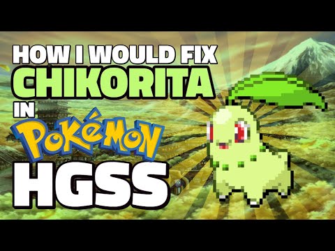 How I Would Fix Chikorita in Pokémon HeartGold and SoulSilver