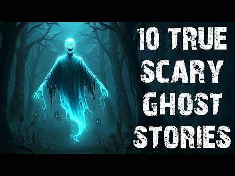 10 True Terrifying Ghost & Paranormal Scary Stories | Real Horror Stories To Fall Asleep To