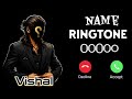 Name Ringtone Music Name Ringtone Name Ringtone Vishal Ringtone VIP Ringtone Mharang