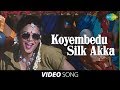 'Koyembedu Silk Akka' full song: Chandhamama