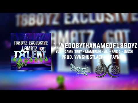 WEGOBYTHANAMEOF18BOYZ (prod. YVNGHUSTLACHAMPAYNGE)
