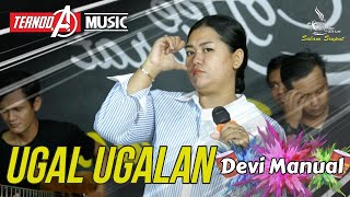 Download lagu UGAL UGALAN | DEVI MANUAL | TERNODA MUSIC mp3