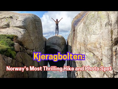 Kjeragbolten: Norway's Most Thrilling Hike and Photo Spot