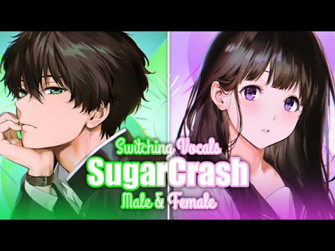 [•Nightcore•] SugarCrash! (Acoustic) (Switching Vocals) Lyrics