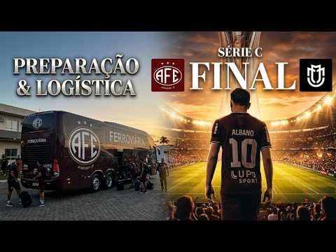 PREPARAÇÃO E LOGÍSTICA DA FERROVIÁRIA PARA A FINAL DA SÉRIE C CONTRA O MARINGÁ