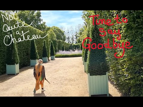 Not Quite a Chateau DIY 200 - Time to say Goodbye - What an eventful week - including a Chateau Tour