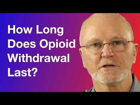 How Long Does Opioid Withdrawal Last?
