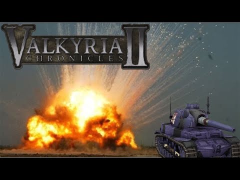 Valkyria Chronicles 2 #114 - Can Anything Beat the Tank Anymore?